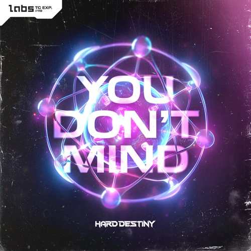 Hard Destiny-You Don't Mind