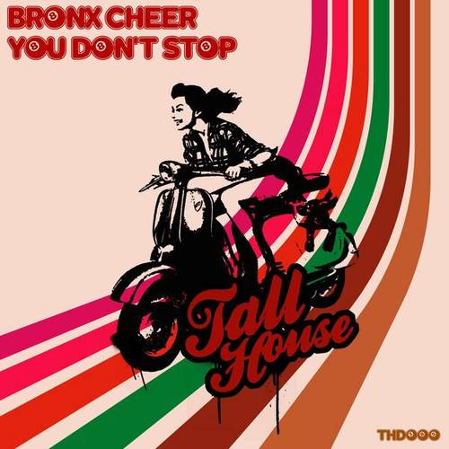 Bronx Cheer-You Don't Stop