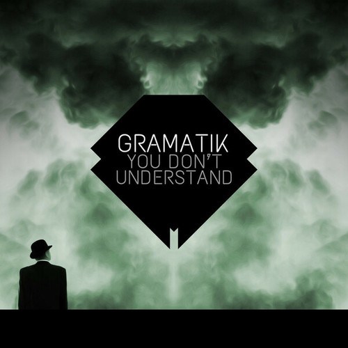 Gramatik-You Don't Understand