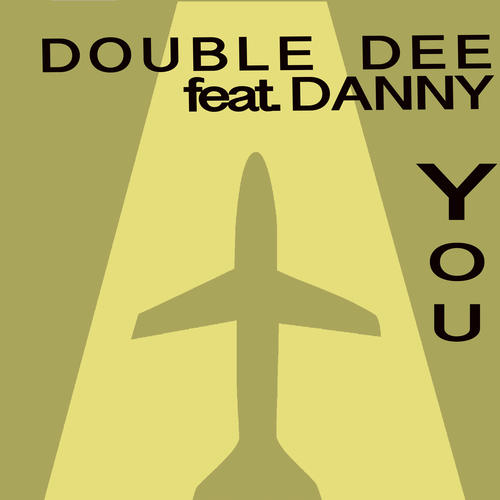 Double Dee, DANNY-You