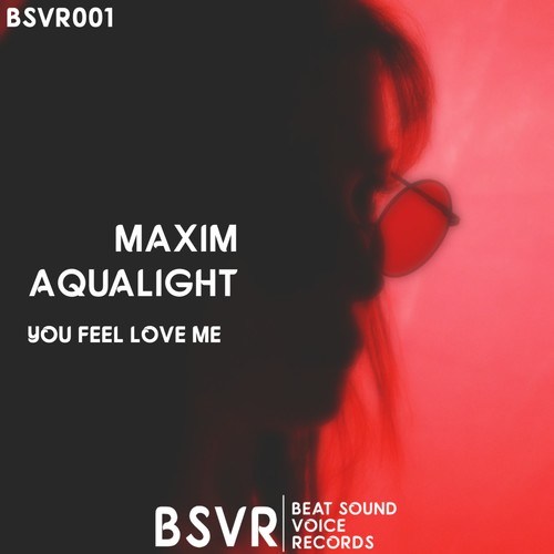 Maxim Aqualight-You Feel Love Me