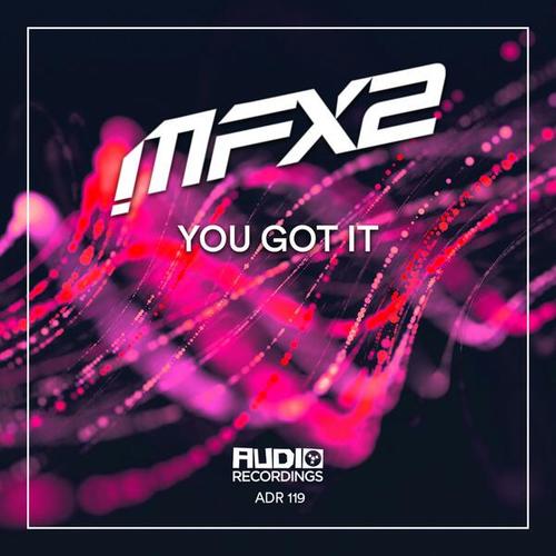 MFX2-You Got It