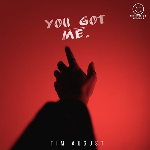 Tim August-You Got Me