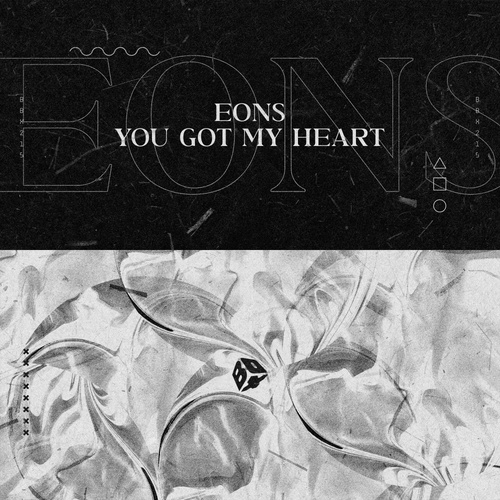 Eons-You Got My Heart