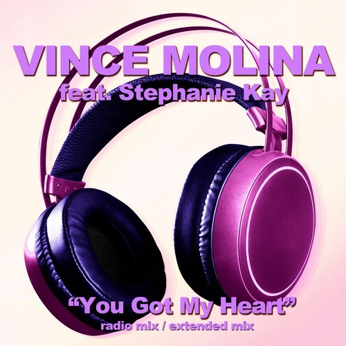 Vince Molina, Stephanie Kay-You Got My Heart