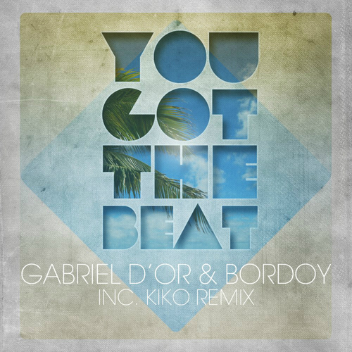 Gabriel D'Or, Bordoy, Kiko-You Got the Beat