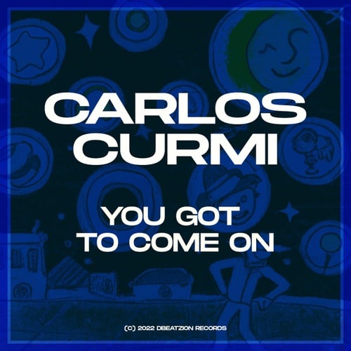 Carlos Curmi-You Got To Come On
