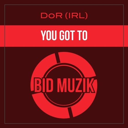 DoR (IRL)-You Got To