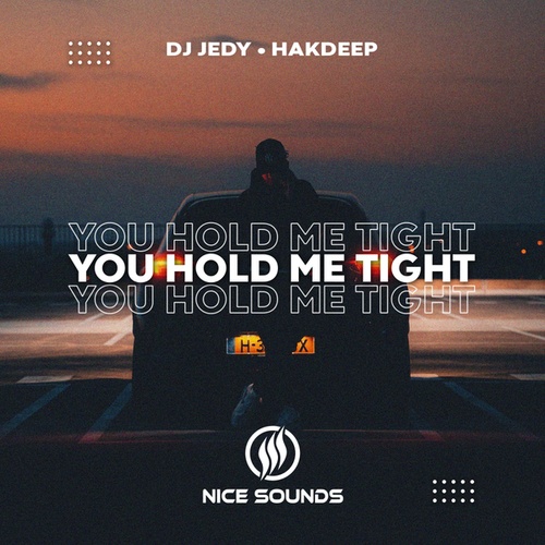 DJ JEDY, Hakdeep-You Hold Me Tight