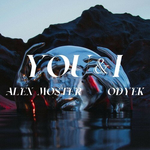 ODYEK, Alex Moster-You & I