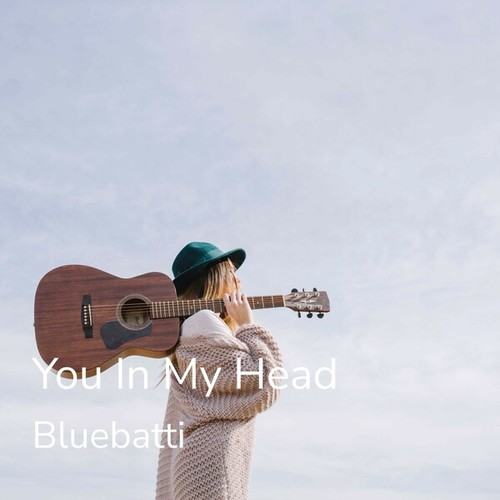 Bluebatti-You in My Head