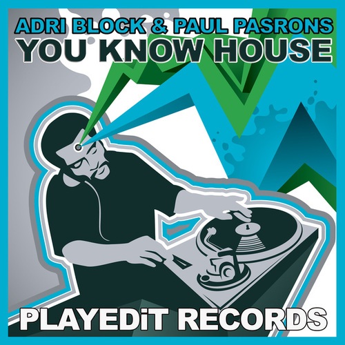 Adri Block, Paul Parsons-You Know House
