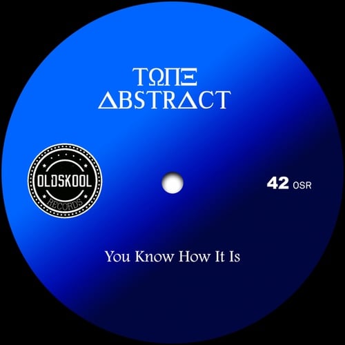 Tone Abstract-You Know How It Is