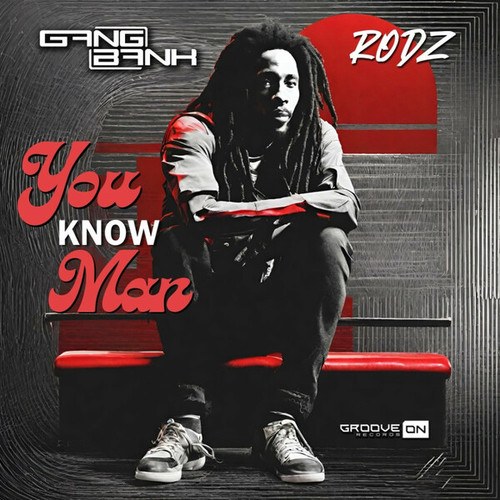 Gang Bank, RodZ-You Know Man
