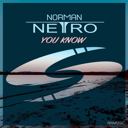 Norman Netro-You Know