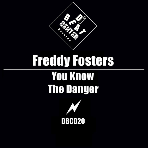 Freddy Fosters-You Know the Danger