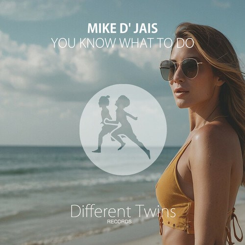 Mike D' Jais-You Know What To Do