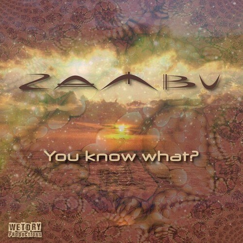 Zambu-You Know What?