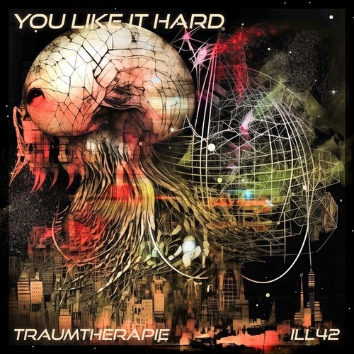 Traumtherapie-You Like It Hard