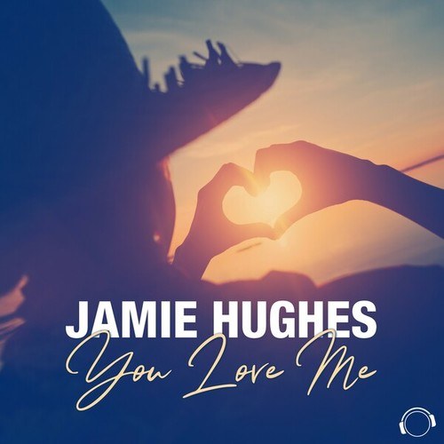 Jamie Hughes-You Love Me
