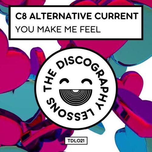 C8 Alternative Current-You Make Me Feel