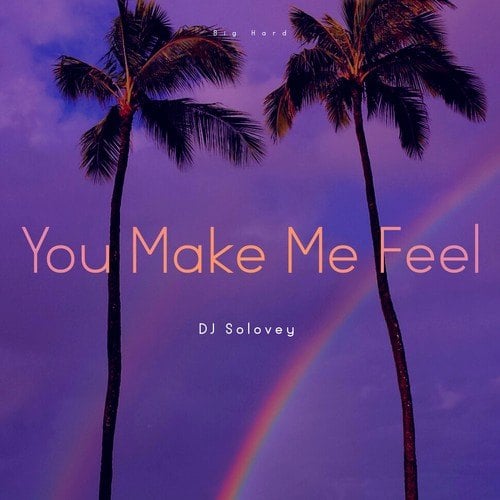 DJ Solovey-You Make Me Feel