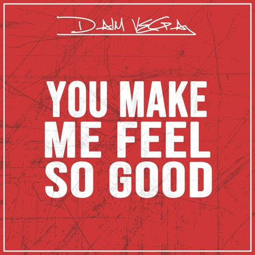 Daim Vega-You Make Me Feel So Good