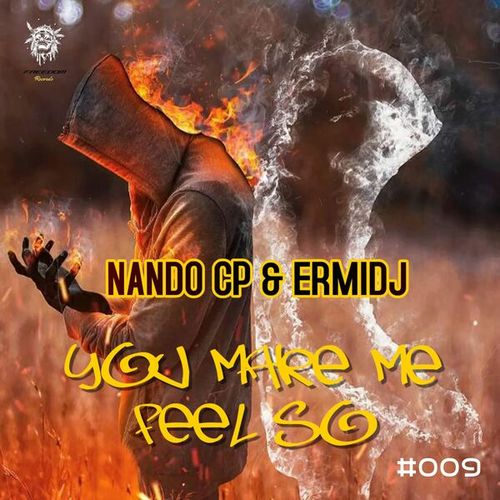 Nando Cp, Ermi Dj-You Make Me Feel So