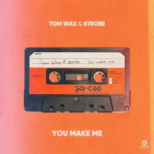 Tom Wax, Strobe-You Make Me