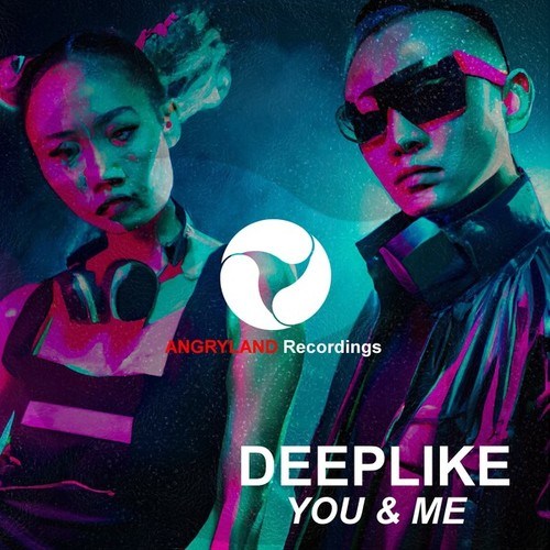 Deeplike-You & Me