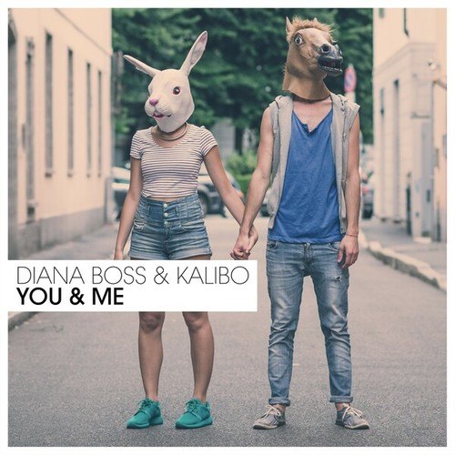 Diana Boss, Kalibo, Christian Liebeskind-You & Me