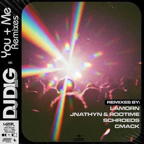 DJ Dlg, CMACK, Lamorn, JNATHYN, ROOTIME, SCHROEDS-You + Me