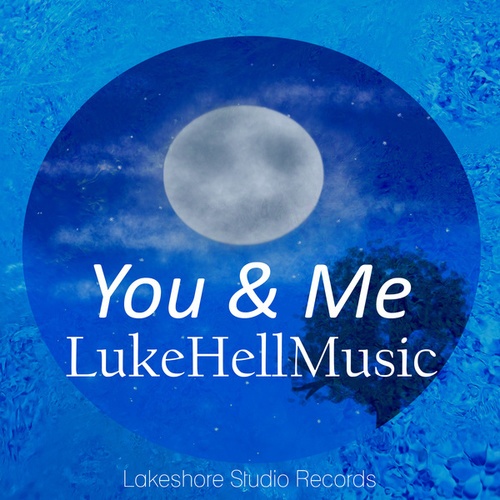 LukeHellMusic-You & Me