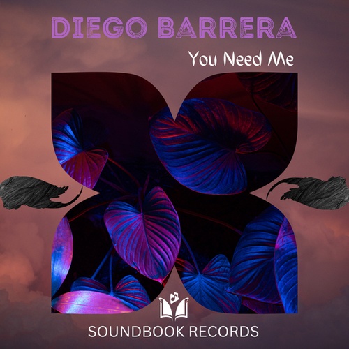 Diego Barrera-YOU NEED ME