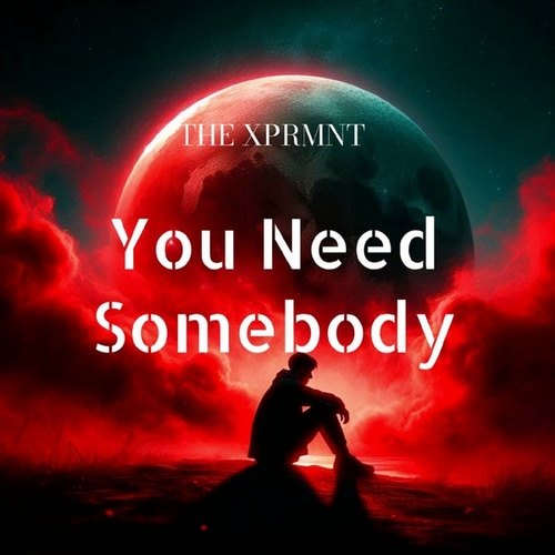 You Need Somebody