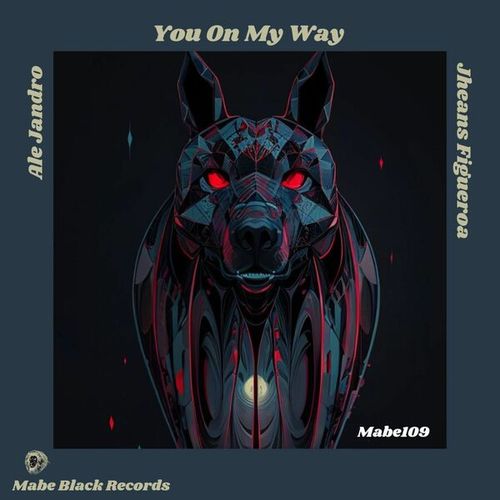 Ale Jandro, Jheans Figueroa-You on My Way