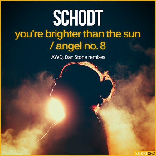 Schodt, AWD, Dan Stone-You're Brighter Than The Sun / Angel No. 8