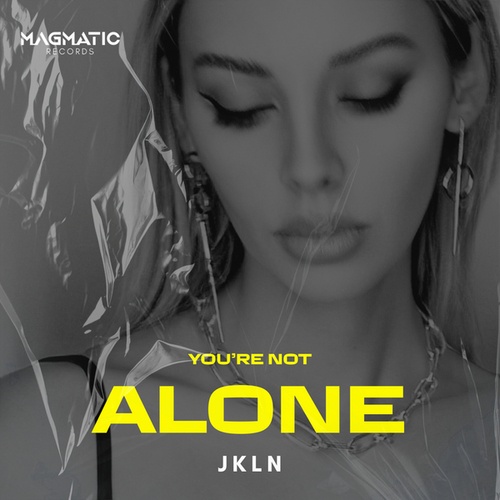 JKLN-You're Not Alone