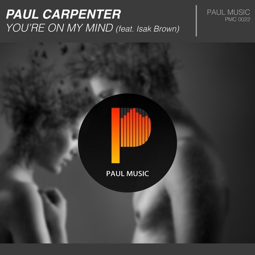 Paul Carpenter, Isak Brown-You're on My Mind