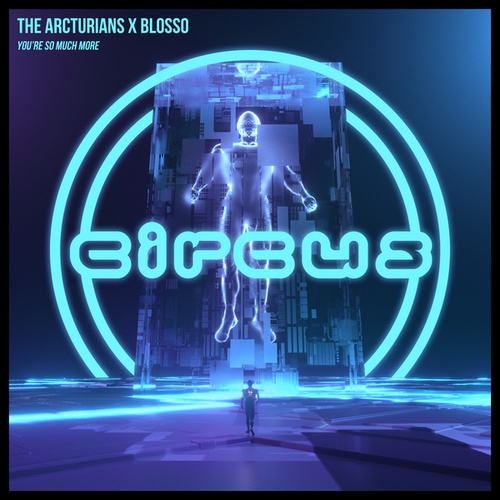 The Arcturians, Blosso-You're So Much More