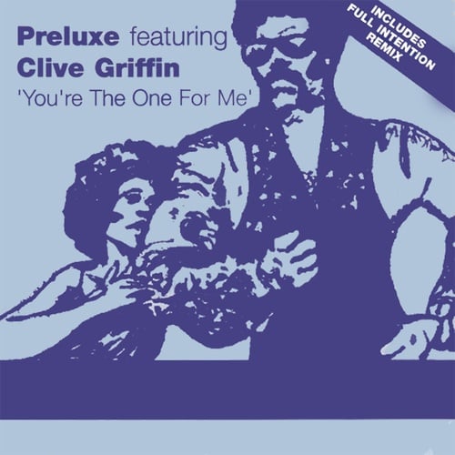 Preluxe, Clive Griffin-You're The One For Me