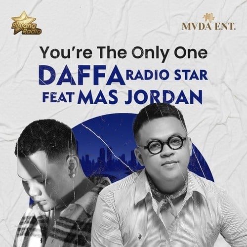 DAFFA Radio Star, MAS JORDAN-You're The Only One