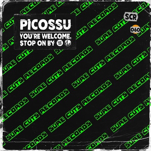 Picossu-You're Welcome, Stop on By