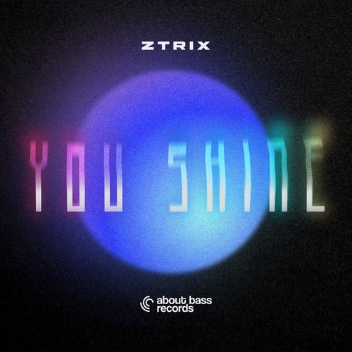 ZTRIX-You Shine