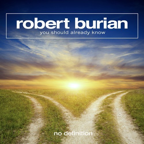 Robert Burian-You Should Already Know