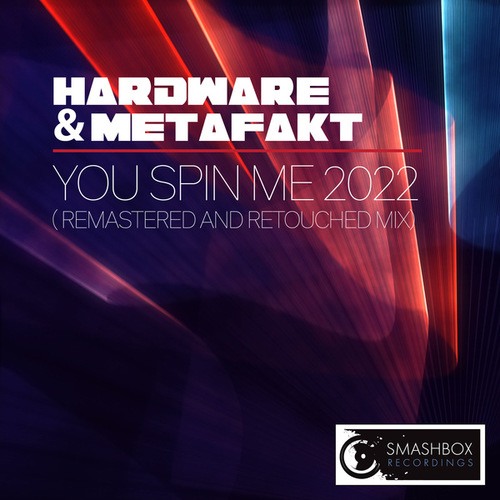 Hardware, Metafakt-You Spin Me