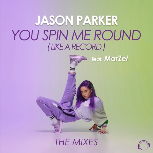Jason Parker, MarZel, DualXess, Kiez Freakz, Housejunkee-You Spin Me Round (Like A Record) [The Mixes]