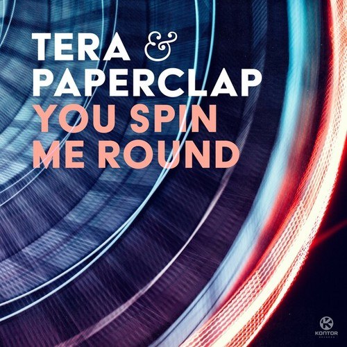 Tera, PaperClap-You Spin Me Round