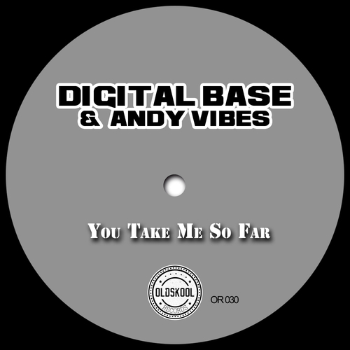 Digital Base, Andy Vibes-You Take Me So Far