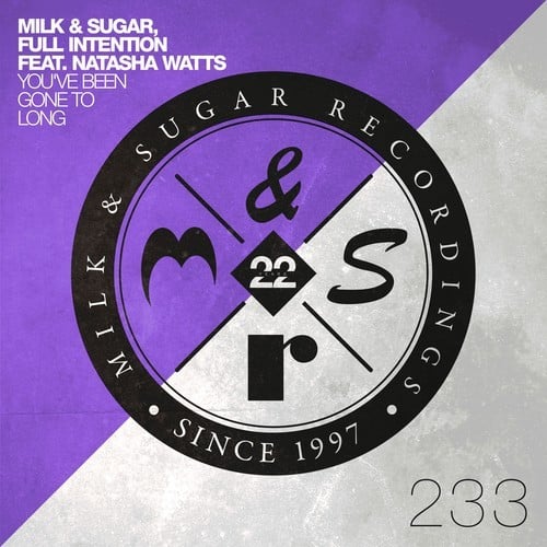 Milk & Sugar, Full Intention, Natasha Watts-You've Been Gone to Long